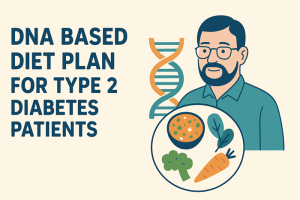 DNA based diet plans for Type 2 diabetes patients
