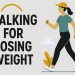 Walking for losing weight
