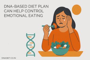 DNA based Diet plan for emotional eating