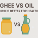 Ghee vs oil