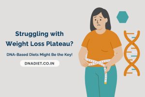 Weight loss plateu solution by Best Dietician in India