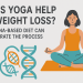 Yoga for weight loss