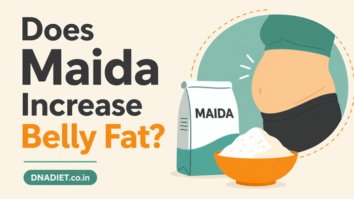 Does Maida Increase Belly Fat