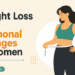 Weight Loss After Hormonal Changes in Women
