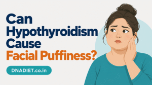 Can Hypothyroidism Cause Facial Puffiness